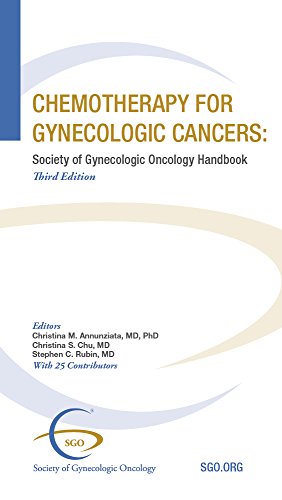 Chemotherapy for Gynecologic Cancers: Society of Gynecologic Oncology Handbook: Third Edition - Epub + Converted Pdf